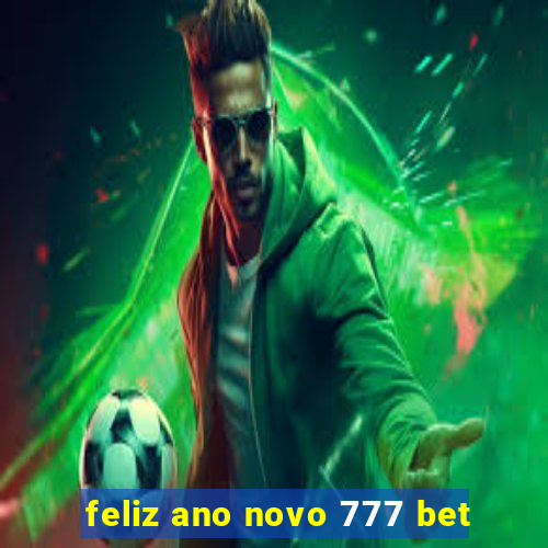 feliz ano novo 777 bet